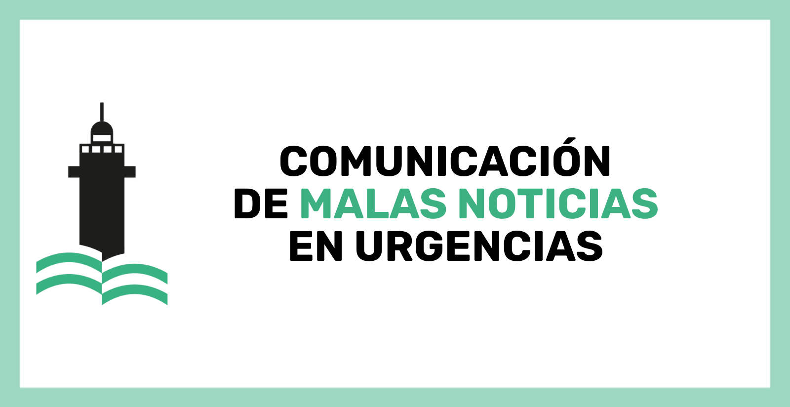 Comunicación de malas noticias en urgencias