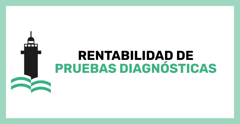 Rentabilidad pruebas diagnósticas